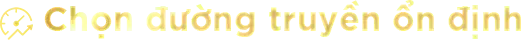 chọn đường truyền ổn định