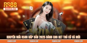 Khuyến mãi RS88 hấp dẫn 2026 dành cho bet thủ cũ và mới
